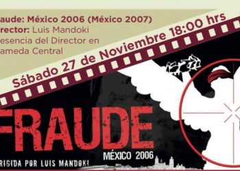 Documental ‘Fraude: México 2006’ expone la etapa de violación a la democracia