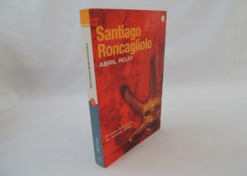 Iván González: Libro “Abril rojo” de Santiago Roncagliolo
