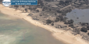 Las 5 de Enfoque: Tonga aislada del mundo, aquí nuevas imágenes