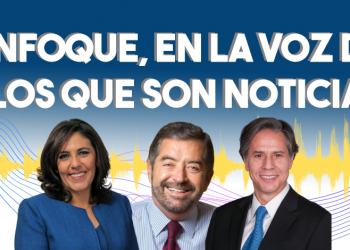 Enfoque, en la voz de los que son noticia