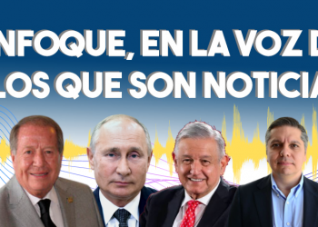 Enfoque, en la voz de los que son noticia