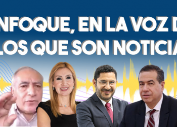 Enfoque, en la voz de los que son noticia