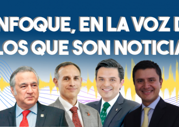 Enfoque, en la voz de los que son noticia