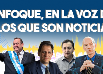 Enfoque, en la voz de los que son noticia
