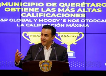 Obtiene Querétaro la calificación más alta otorgada por Standard & Poor’s para un municipio del país