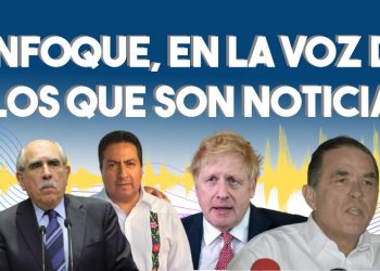 Enfoque, en la voz de los que son noticia