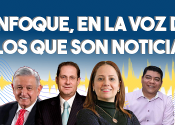 Enfoque, en la voz de los que son noticia