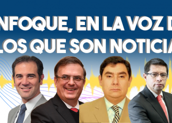 Enfoque, en la voz de los que son noticia