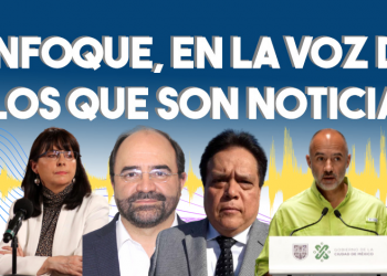 Enfoque, en la voz de los que son noticia