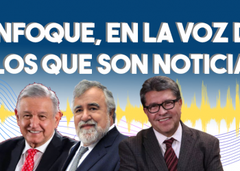 Enfoque, en la voz de los que son noticia