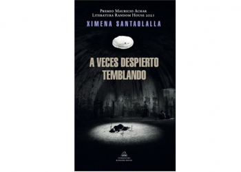 A veces despierto temblando, la novela ganadora del Premio Mauricio Achar 2021, séptima edición