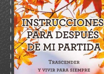 Instrucciones para después de mi partida, un libro que busca aminonarar la difícil situación