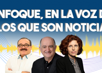 Enfoque, en la voz de los que son noticia