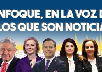 Enfoque, en la voz de los que son noticia