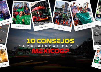 10 consejos para disfrutar al máximo el México GP