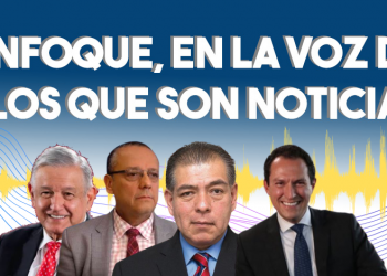 Enfoque, en la voz de los que son noticia