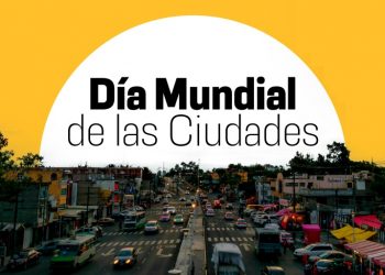 Hoy es el Día Mundial de las Ciudades
