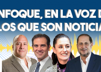 Enfoque, en la voz de los que son noticia