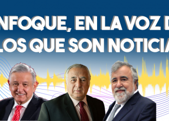 Enfoque, en la voz de los que son noticia