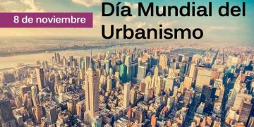 Hoy es el Día Mundial del Urbanismo