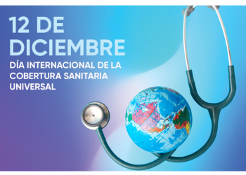Hoy es el Día Internacional de la Cobertura Sanitaria Universal