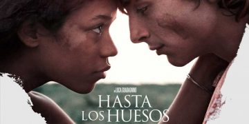 Enfoque al Séptimo Arte: “HASTA LOS HUESOS” una compleja e interesante película