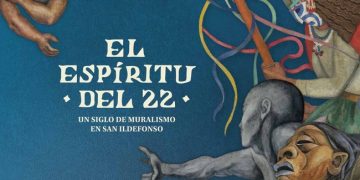 El espíritu del 22: un siglo de muralismo en San Ildefonso