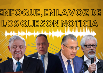 Enfoque, en la voz de los que son noticia