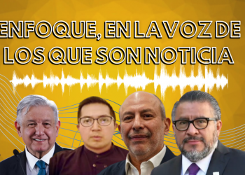 Enfoque, en la voz de los que son noticia