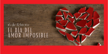 Hoy es el Día de los Amores Imposibles
