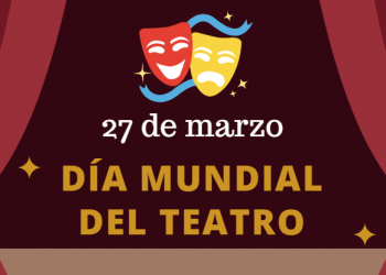 Hoy es el Día Mundial del Teatro