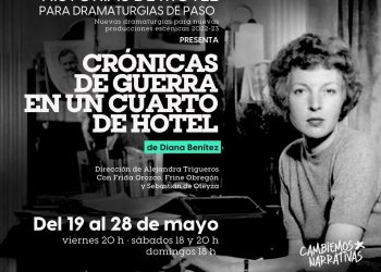 ¿Cuántas historias caben en un cuarto de hotel?, descúbralos en la puesta en escena “Crónica de Guerra en un cuarto de hotel”