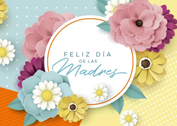 ¡Feliz Día de las Madres!