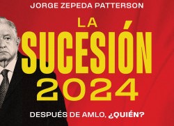 Jorge Zepeda Patterson nos habló sobre su libro “La sucesión 2024…después de AMLO, ¿Quién?