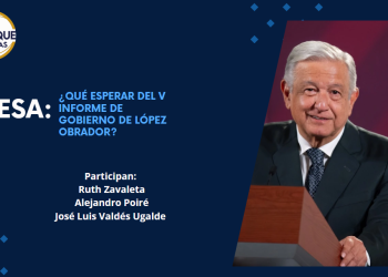 MESA: ¿Qué esperar del V Informe de Gobierno de López Obrador?