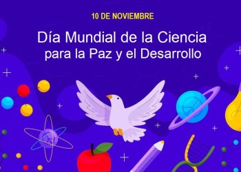 Día Mundial de la Ciencia para la Paz y el Desarrollo