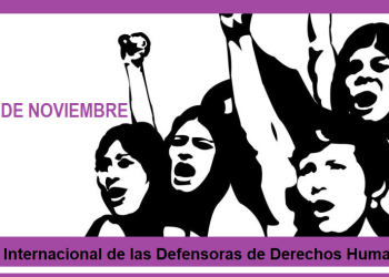 Día Internacional de las Defensoras de Derechos Humanos