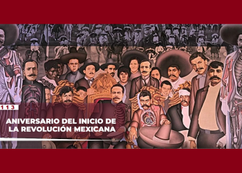 113 aniversario del inicio de la Revolución Mexicana