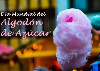 Día Mundial del Algodón de Azúcar