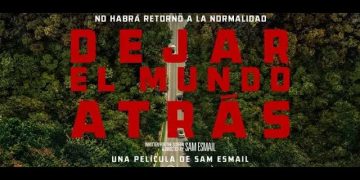 Enfoque al Séptimo Arte: “Dejar el Mundo Atrás” un brillante retrato de las debilidades de la dependencia tecnológica