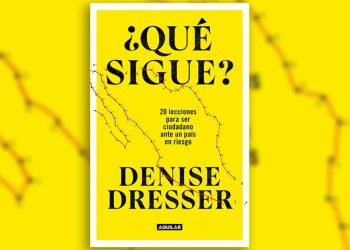 Denise Dresser nos habla sobre su libro “¿Qué sigue? 20 lecciones para ser ciudadano ante un país en riesgo”