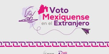 ¿Cómo será el voto de los mexiquenses en el extranjero?