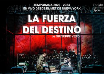 La Fuerza del Destino de Verdi vuelve con una nueva producción En vivo desde El Met de NY