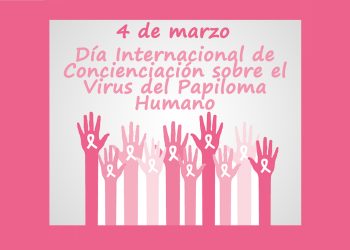 Día Internacional de concientización sobre el Virus del Papiloma Humano