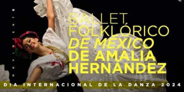 Celebremos el Día Internacional de la Danza con el Ballet Folklórico de México de Amalia Hernández