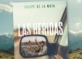Felipe de la Mata nos habla de su novela "Las heridas"