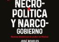 José Reveles nos habla de su libro “Necropolítica y Narcogobierno”