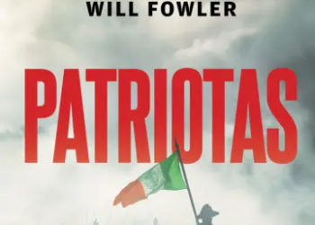 Will Flower nos presenta “Patriotas”,  un análisis del legado de Santa Anna