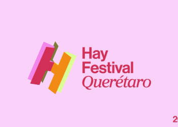 La novena edición Hay Festival llegará a Querétaro del 5 al 8 de septiembre