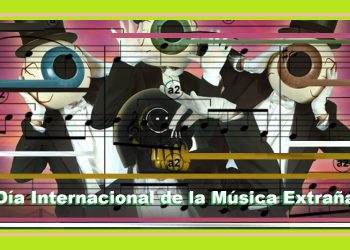 Día Internacional de la Música Extraña